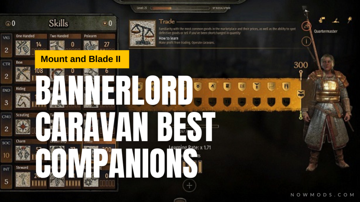 Bannerlord Caravan Best Companions