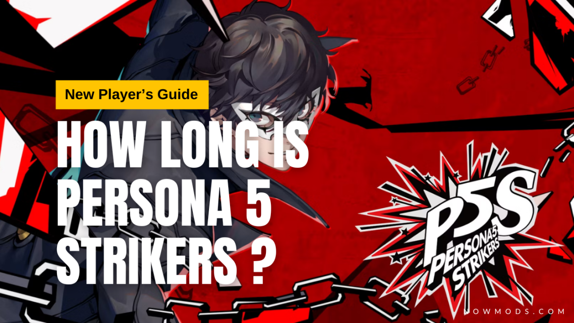 How long is Persona 5 Strikers